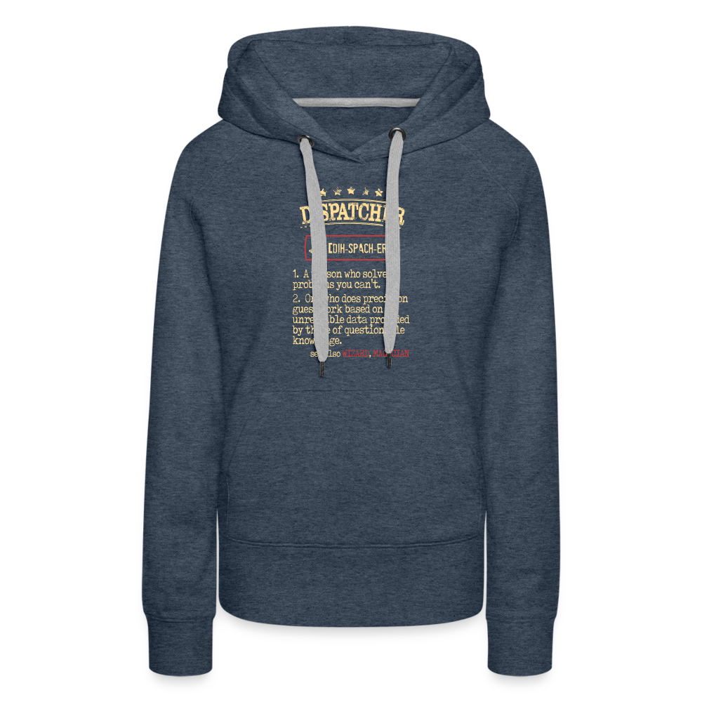 Dispatcher see also WIZARD, MAGICIAN Women’s Premium Hoodie - heather denim