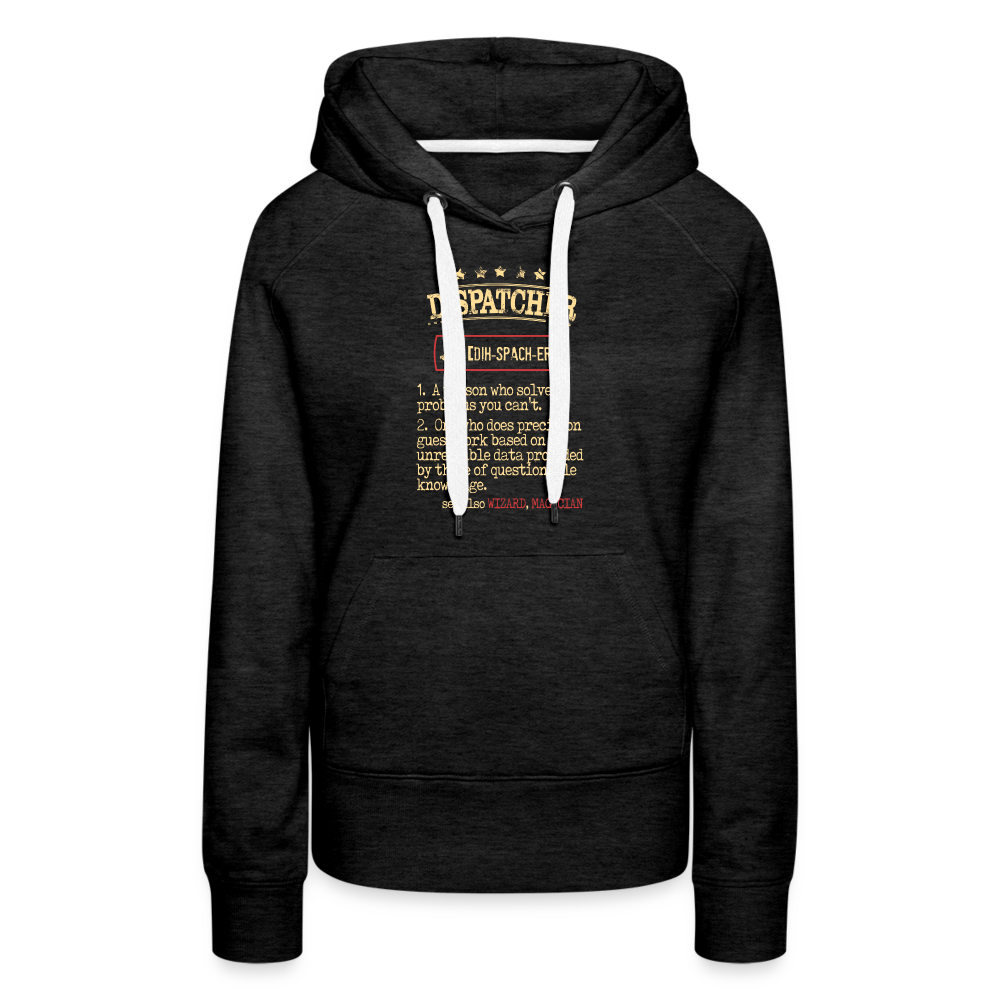 Dispatcher see also WIZARD, MAGICIAN Women’s Premium Hoodie - charcoal grey
