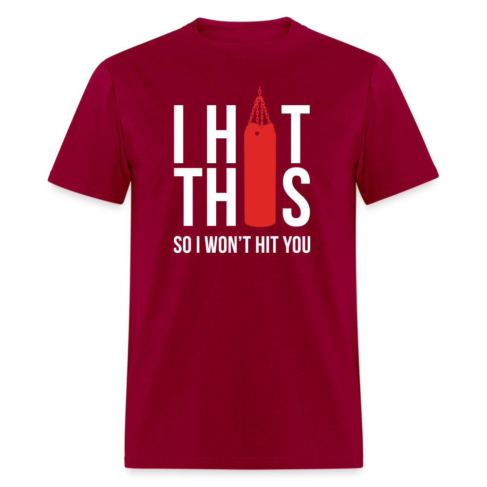 I hit this, so I won't hit you Unisex Classic T-Shirt - dark red