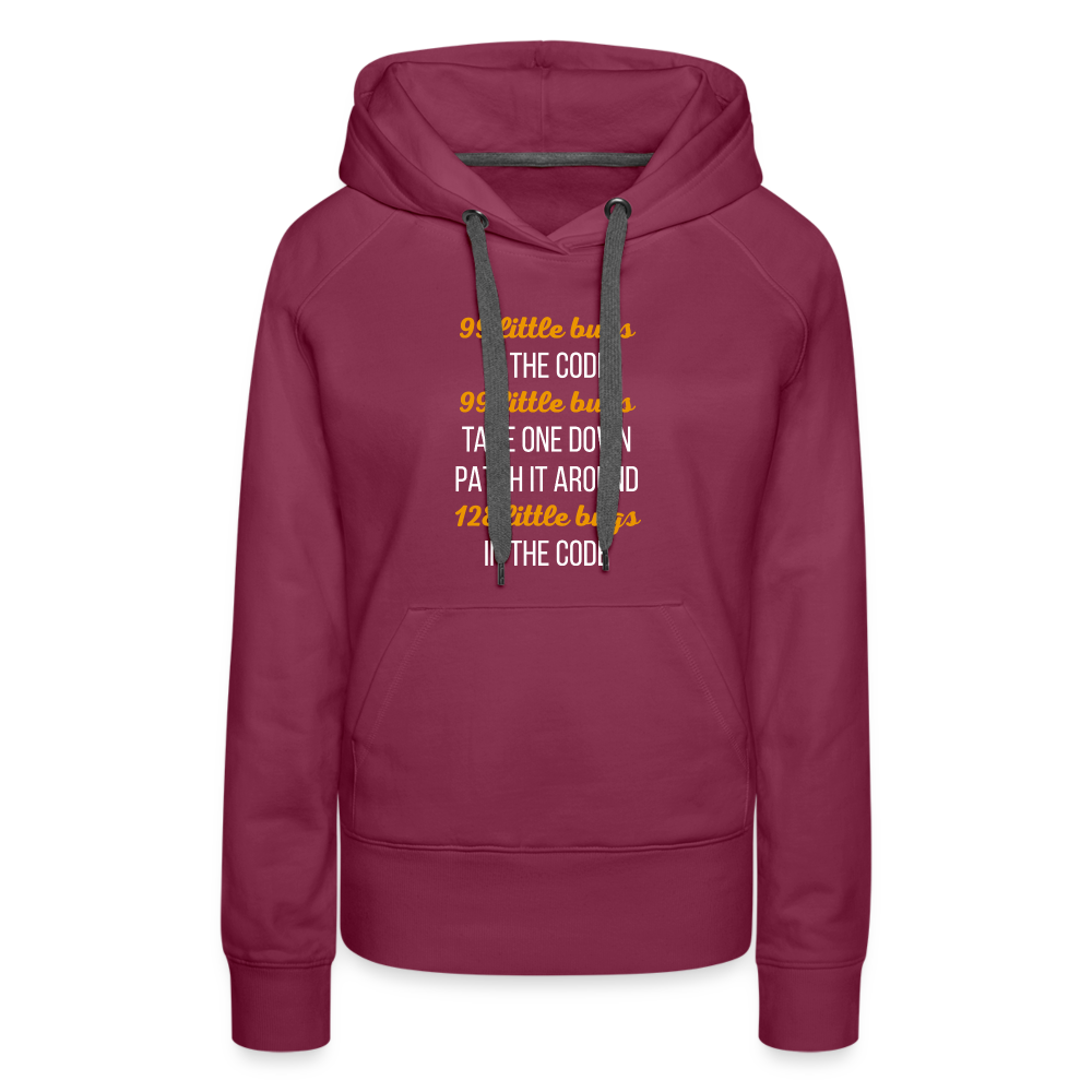 99 little bugs in the code Women’s Premium Hoodie - burgundy