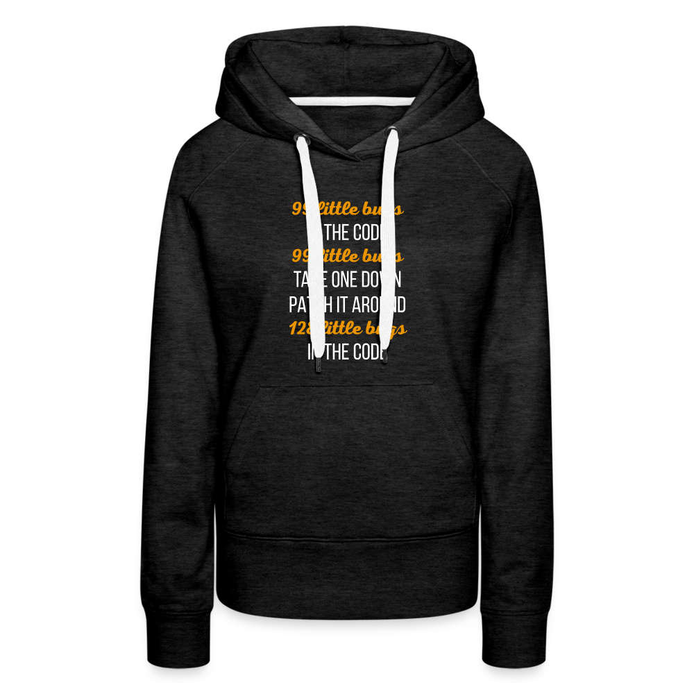 99 little bugs in the code Women’s Premium Hoodie - charcoal grey