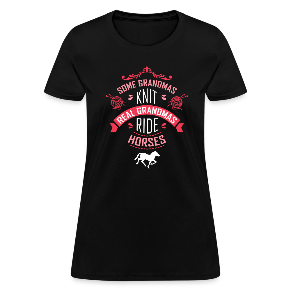 Some grandmas knit real grandmas ride horses Women's T-Shirt - black