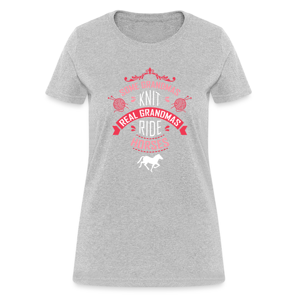Some grandmas knit real grandmas ride horses Women's T-Shirt - heather gray