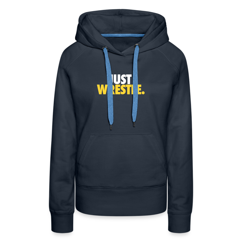 Just Wrestle Women’s Premium Hoodie - navy