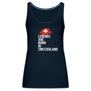 Legends are born in Switzerland Women’s Premium Tank Top - deep navy