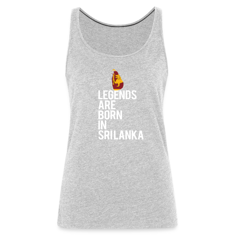 Legends are born in Sri Lanka Women’s Premium Tank Top - heather gray
