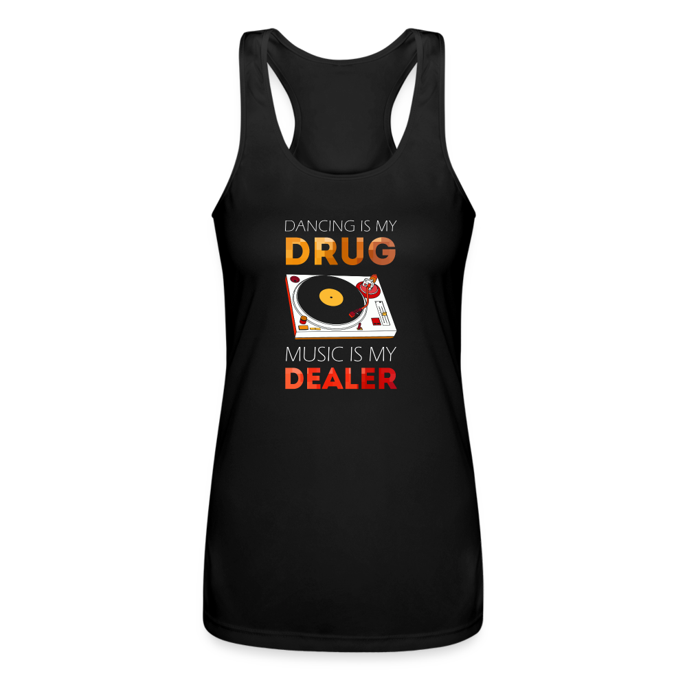 Dancing is my drug, music is my dealer Women’s Performance Racerback Tank Top - black