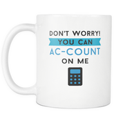 You can ac-count on me 11oz white