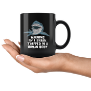 Mug Brazilian Jiu Jitsu BJJ - Warning I'm a shark trapped in a human body mug - BJJ Coffee Cup BJJ Coffee Mug (11oz) Black