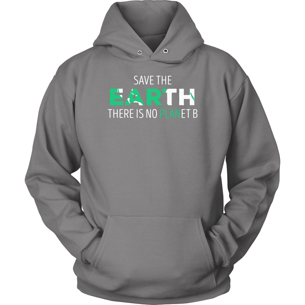 Ecology Save the Earth, there is no PLANet B Gift, Unisex Longsleeve, Hoodie, Crewneck long sleeve, Sweatshirt, Jersey