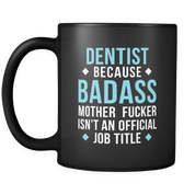 Dentis Badass Job title