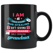 Mother's Day Gift I am a cheek-kissing hug-stealing gift-giving story-reading smile-bringing grandma Gift Mug Tea Cup 11oz Black