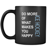 Do more of what makes you happy Ice Hockey