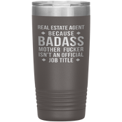 Real Estate Agent Gift, Real Estate Agent badass, 20oz Vacuum Tumbler, Travel mug, Coffee Tumbler, Present for Real Estate Agent Colleague