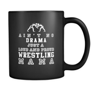 Ain't no drama just a loud and proud wrestling Mama