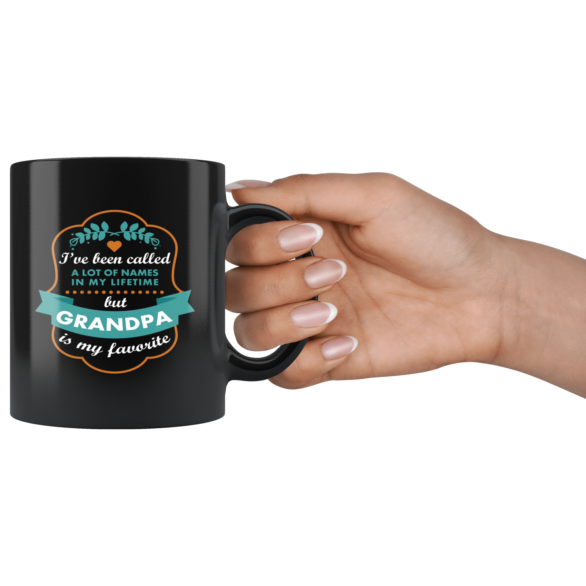 Father's Day Gift I've been called a lot of names in my lifetime but grandpa is my favorite Gift Ideas for Grandpa Birthday Mug 11oz Black