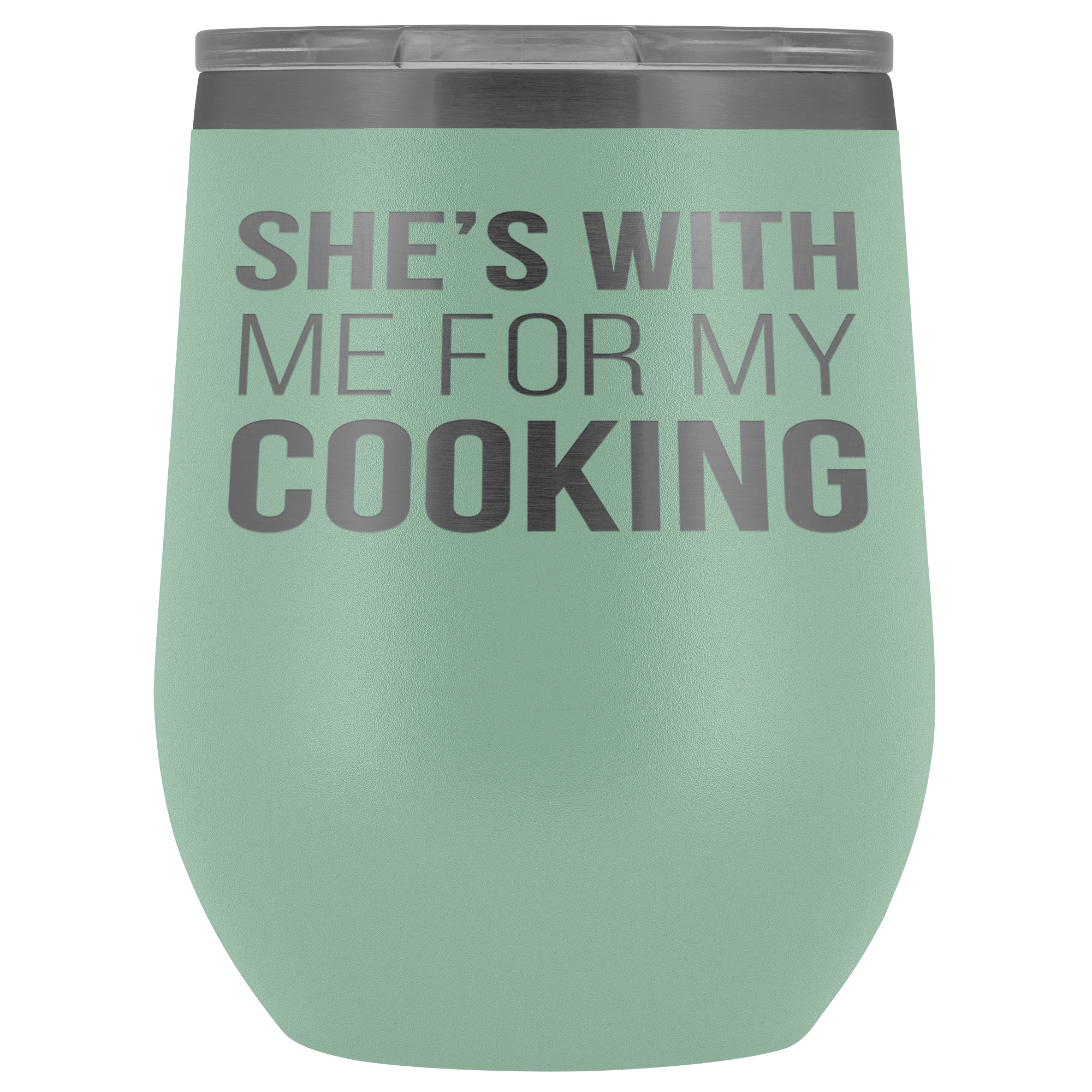 Chef, Chef Gift, Chef Tumbler, Chef Coffee Tumbler - She's with me for my cooking - 12oz Vacuum Tumbler, Travel mug, Coffee Tumbler, Tea Tumbler