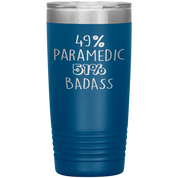Paramedic Gift, 49% Paramedic, Badass, 20oz Tumbler, Travel mug, Coffee Tumbler, Present for Paramedic Colleague