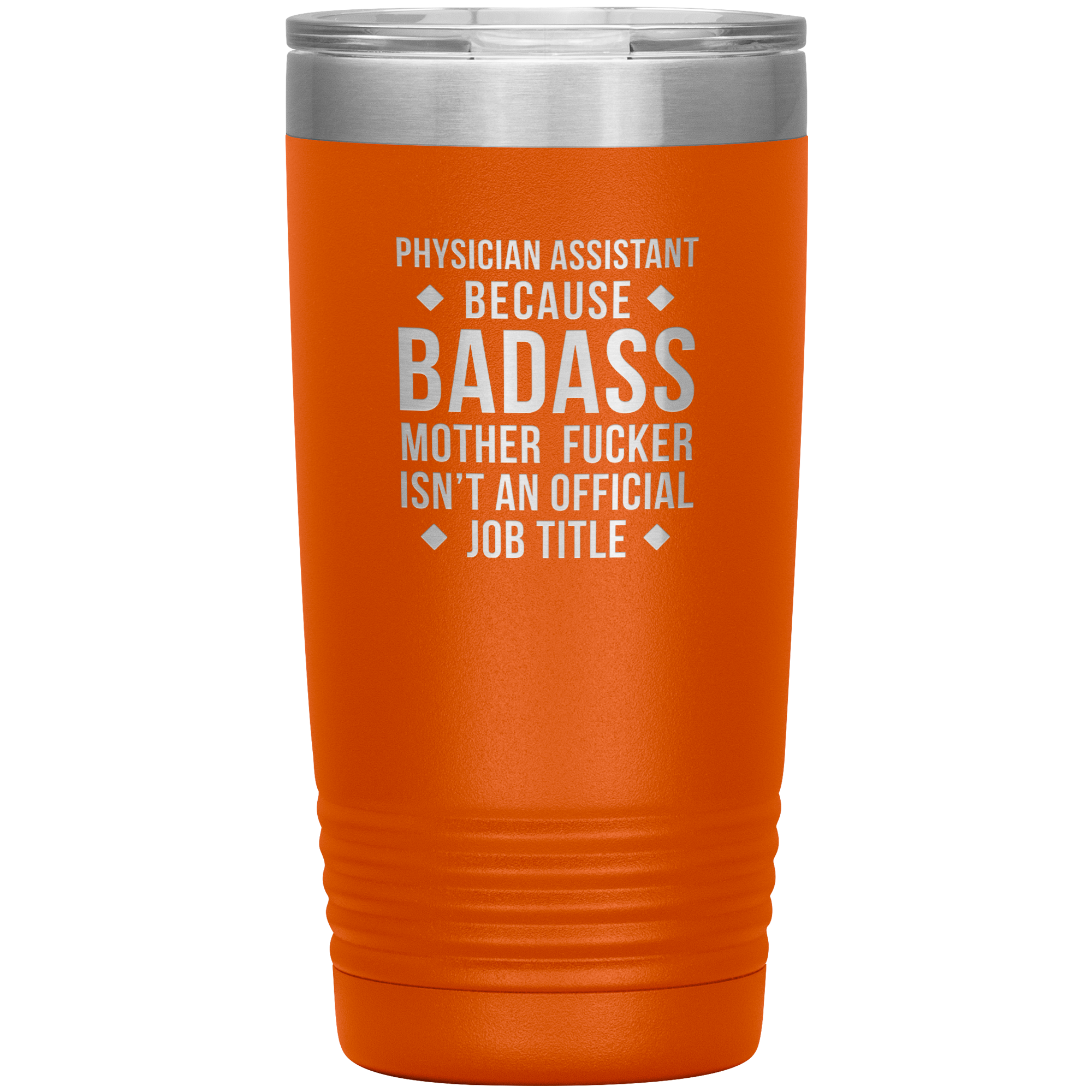 Physician assistant Gift, Physician assistant badass, Vacuum Tumbler, Travel mug, Coffee Tumbler, Present for Physician assistant Colleague 20 oz