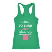 I knit to burn of the crazy