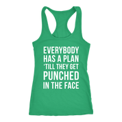 Everybody has a plan 'till they get punched in the face