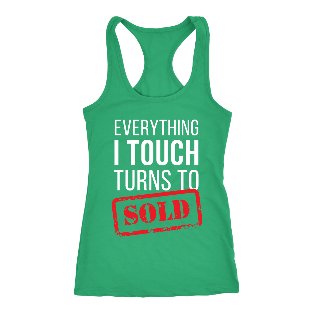 Everything I touch turns to sold