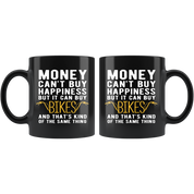 Funny mug - Money can't buy happiness but it can buy bikes and that's kind of the same thing Mug 11oz Black