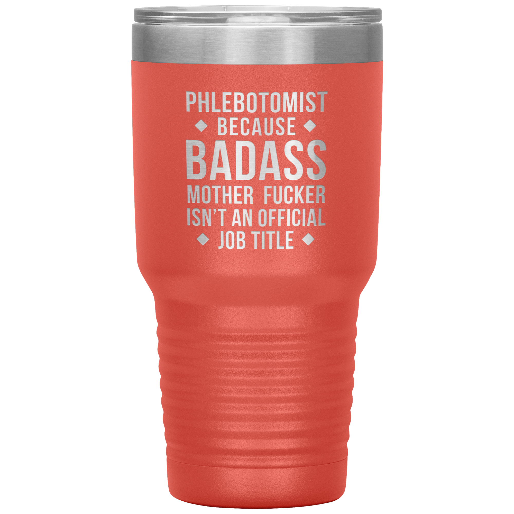 Phlebotomist badass 30oz Vacuum Tumbler