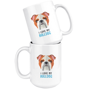 I Love My Bulldog, Dogs White Mug, Gift Mug, Birthday Present, Christmas Gift, 11oz or 15oz white mug, Mother's Day gift, Father's Day Gift