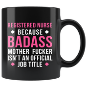 Mug RN / Registered Nurse mug - Badass Registered Nurse mug - RN / Registered Nurse coffee mug RN / Registered Nurse coffee cup (11oz) Black