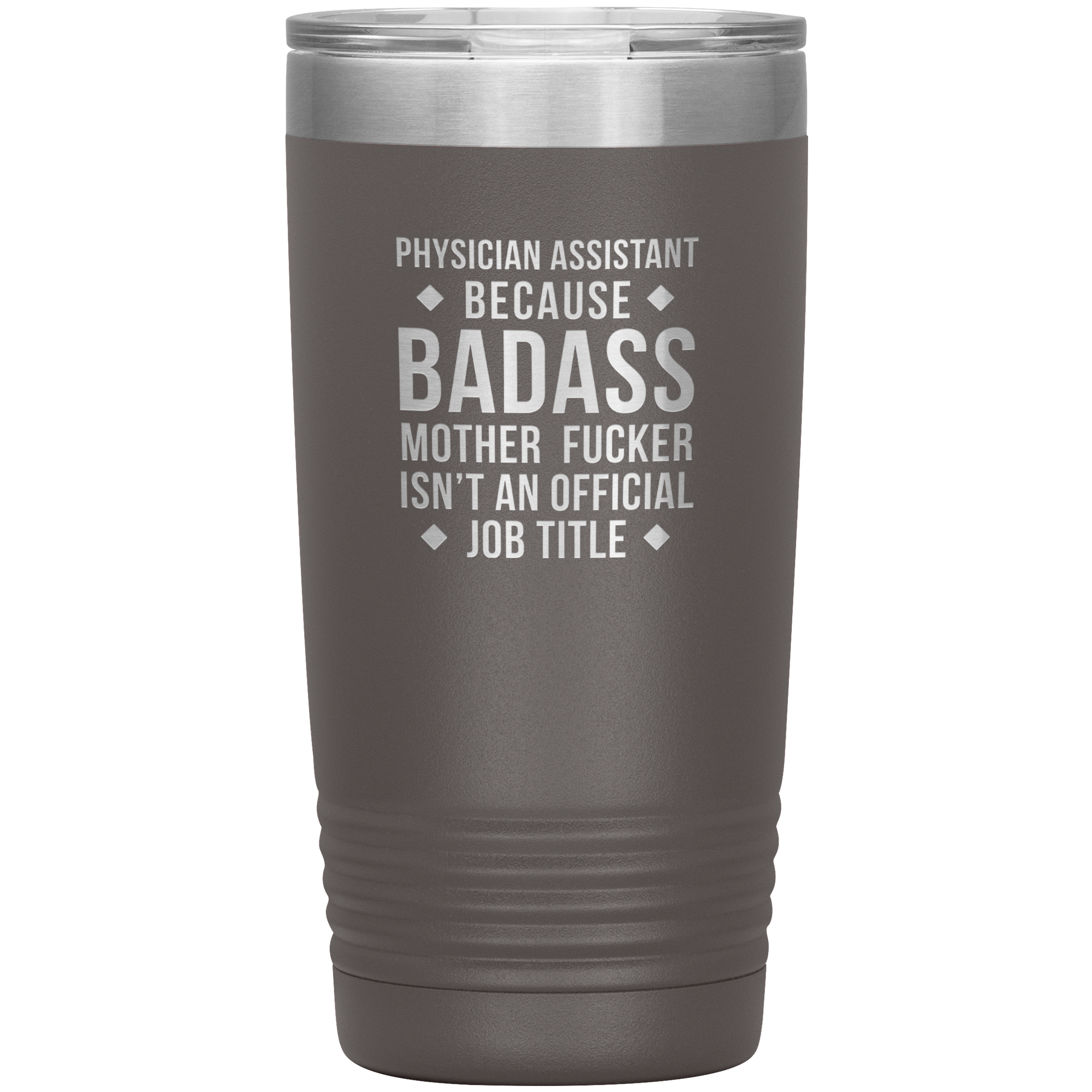 Physician assistant Gift, Physician assistant badass, Vacuum Tumbler, Travel mug, Coffee Tumbler, Present for Physician assistant Colleague 20 oz