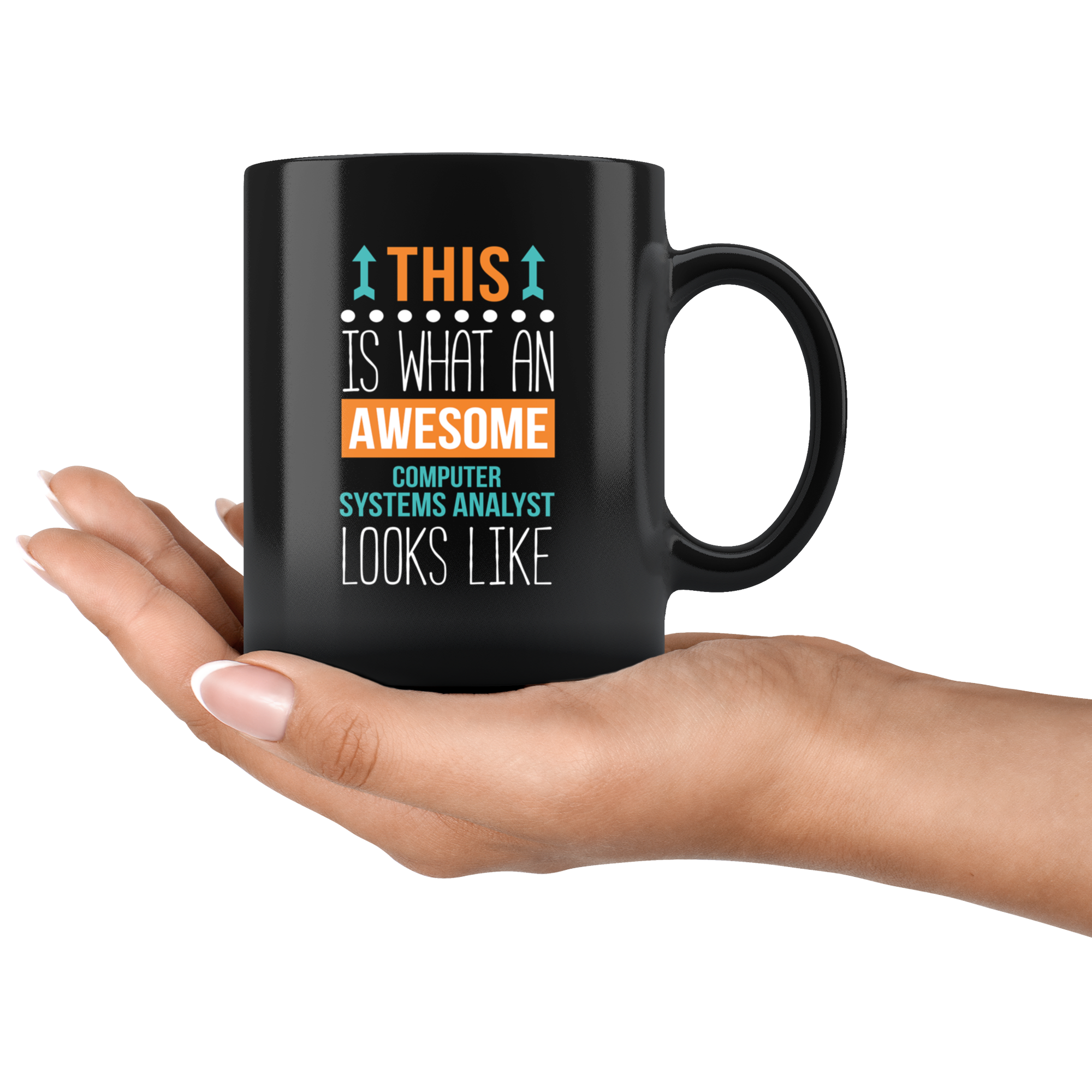 Mug Computer Systems Analyst mug - Awesome Computer Systems Analyst looks like mug - Computer Systems Analyst coffee mug (11oz) Blacк