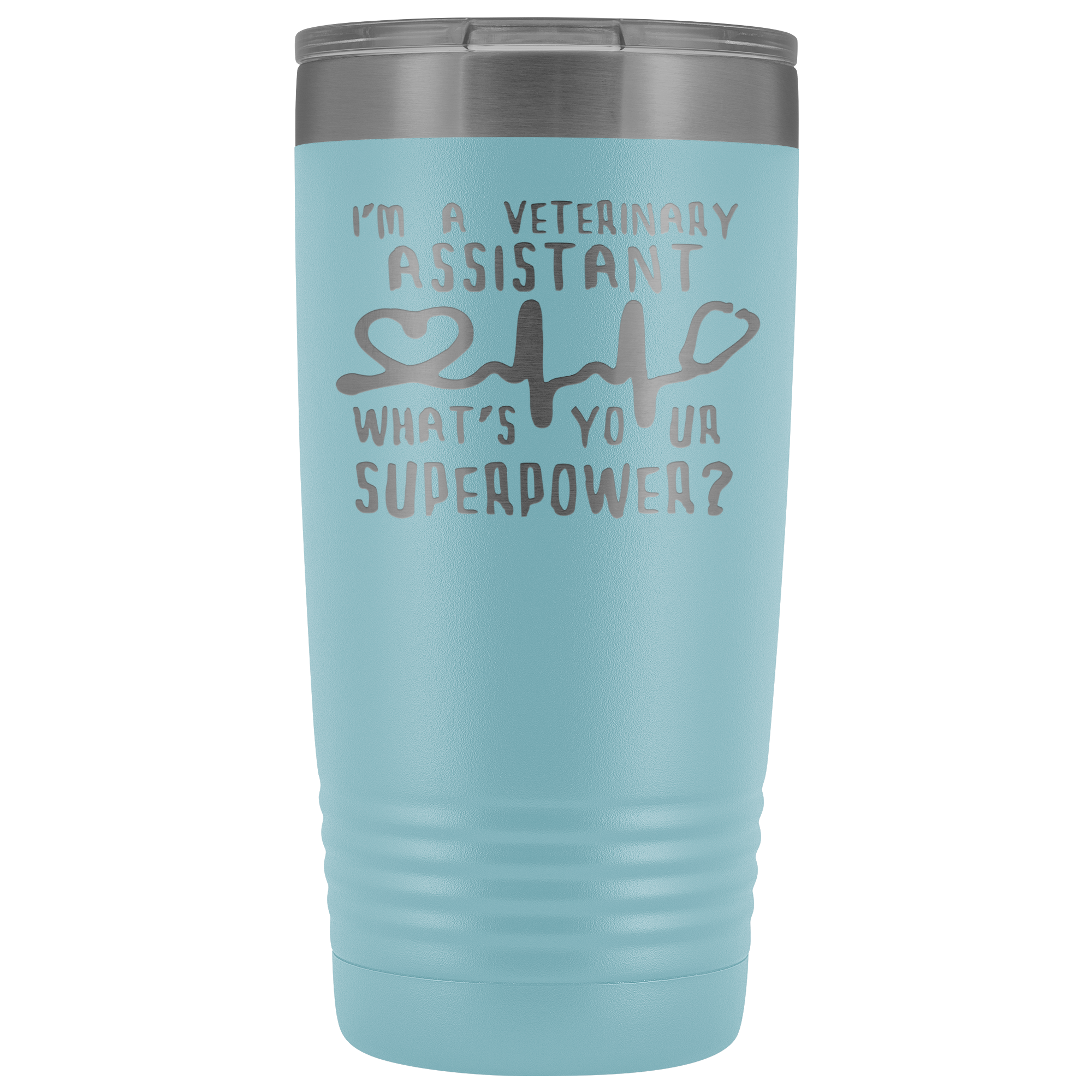 Veterinary Assistant Gift, I'm a veterinary assistant, what's your superpower?, 20oz Tumbler, Travel mug, Coffee Tumbler, Tea Tumbler