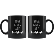 Best funny gift - Yoga Coffee Mug - Yoga girls are twisted - Perfect for birthday, present for parents , husband or friend 11oz Black