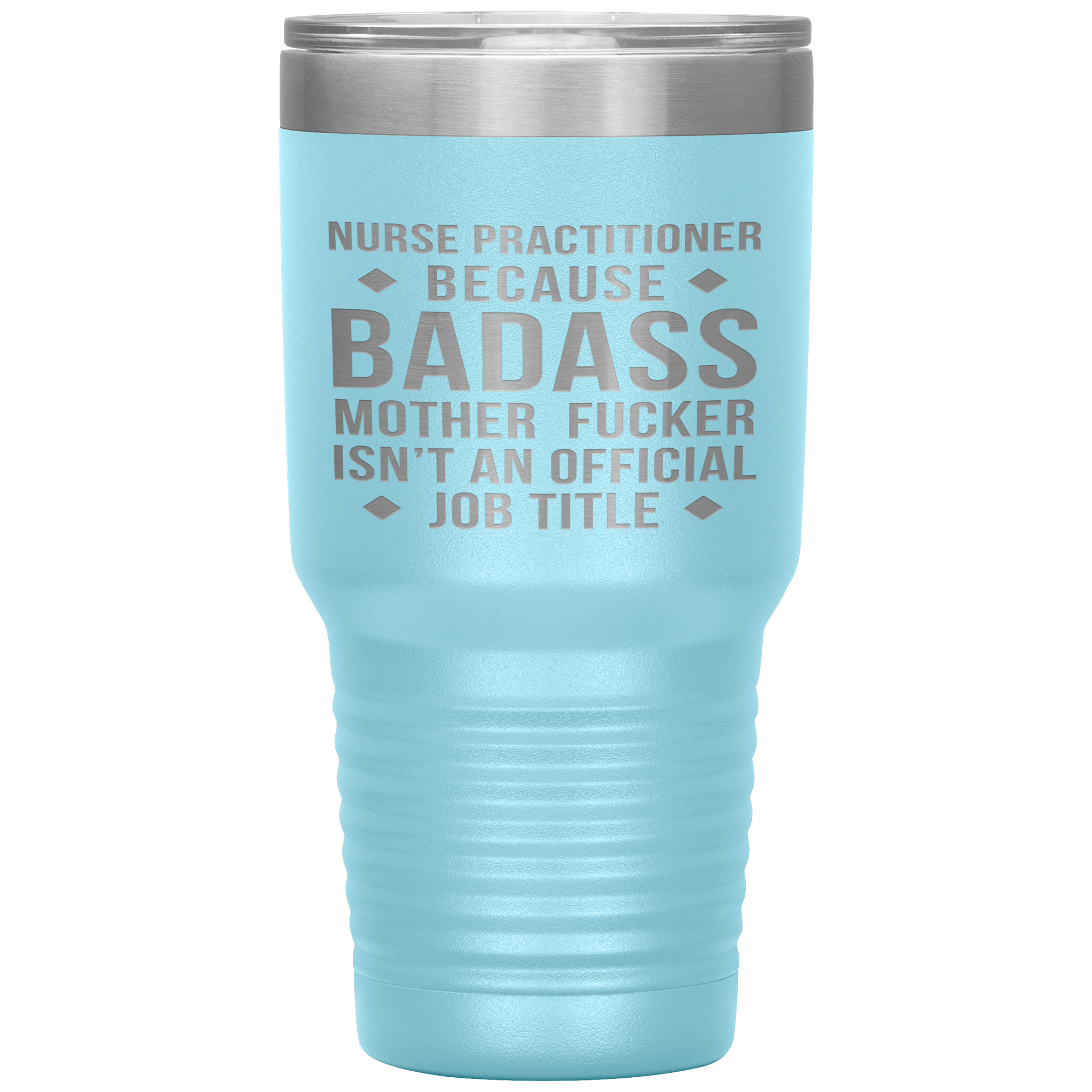 Nurse Practitioner Gift, Nurse Practitioner badass, 30oz Vacuum Tumbler, Travel mug, Coffee Tumbler, Present for Nurse Practitioner Colleague