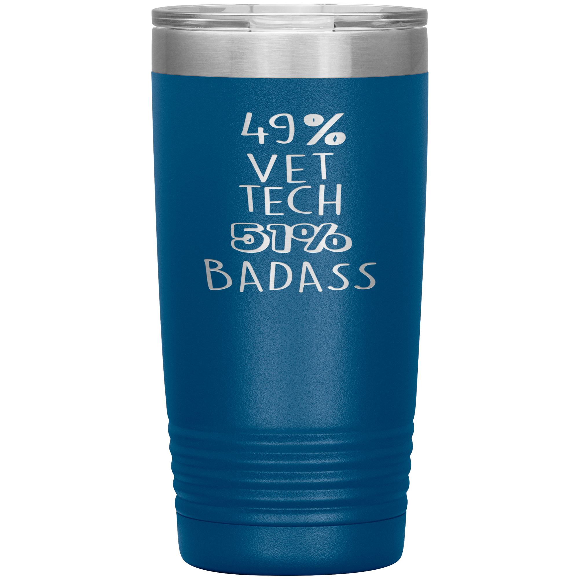 Vet tech Gift, 49% Vet tech, Badass, 20oz Tumbler, Travel mug, Coffee Tumbler, Present for Vet tech Colleague