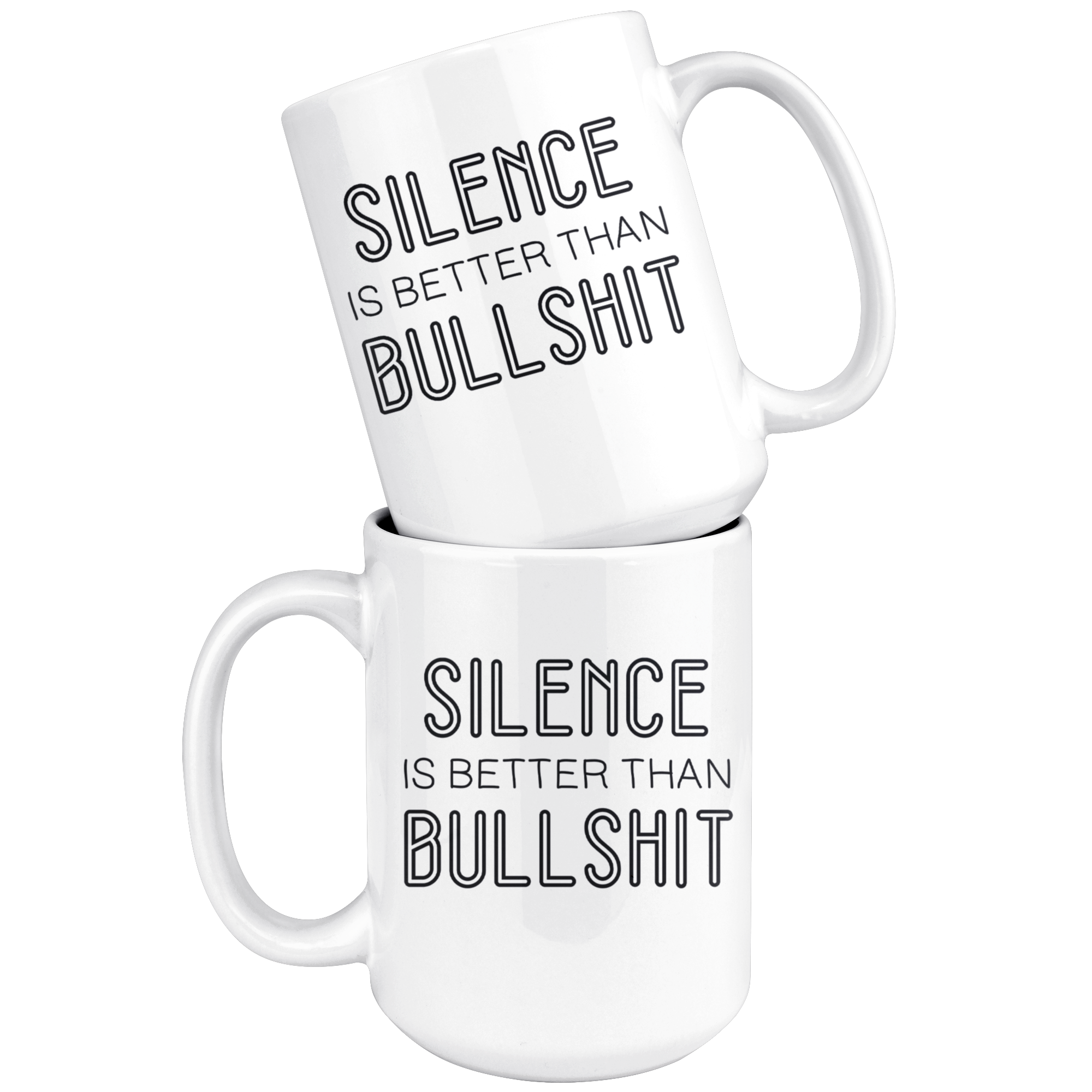Silence Is Better Than Bullshit Coffee Mug 15 oz. Introverts Gift