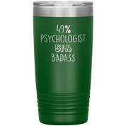 49% Psychologist, 51% Badass 20oz Vacuum Tumbler