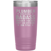 Personalizable Plumber Gift, Plumber badass, 20oz Tumbler, Travel mug, Coffee Tumbler, Present for Plumber Colleague