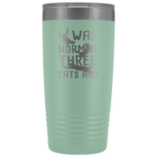 Cats Gift, I was normal three cats ago, 20oz Tumbler, Travel mug, Coffee Tumbler, Tea Tumbler