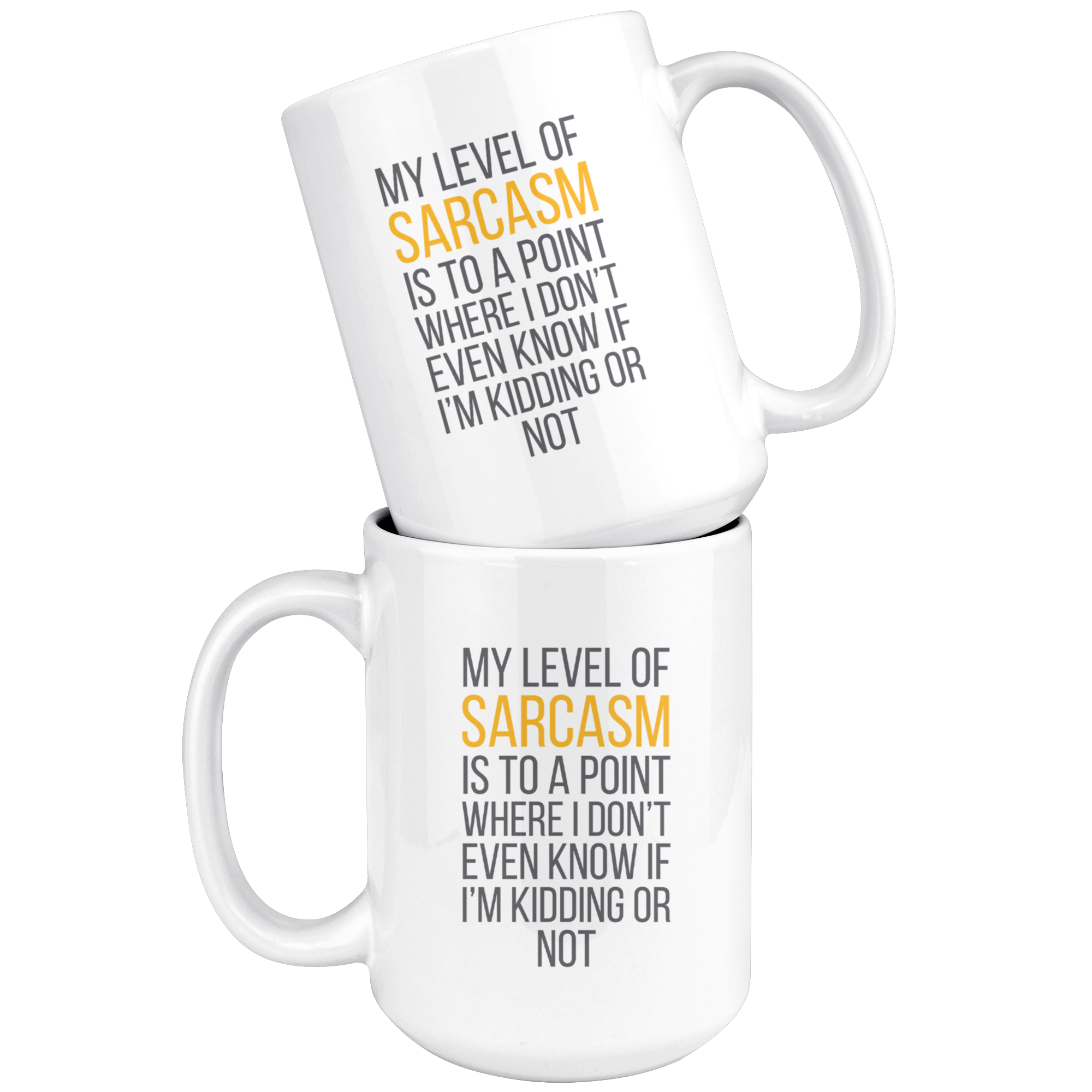 My level sarcasm
