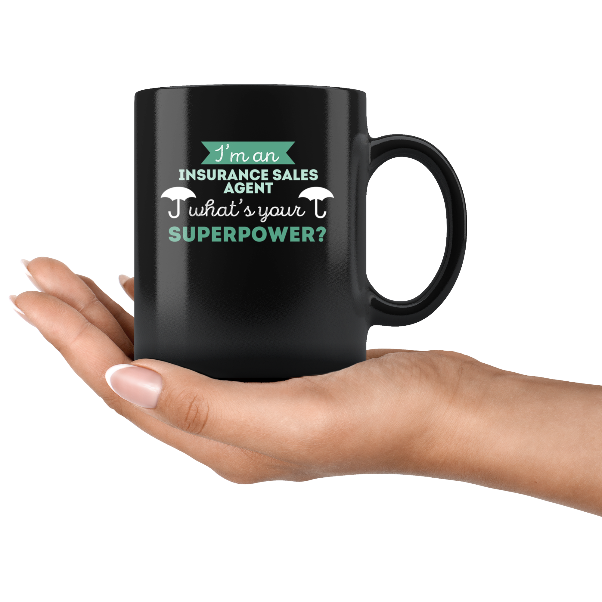 Insurance sales agent mug-I'm an insurance sales agent what's your superpower?-Insurance sales agent black coffee mug, tea cup