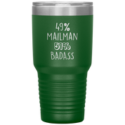 49% Mailman, Badass 30oz tumbler