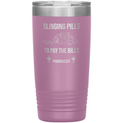 Pharmacist Slinging Pills to Pay the Bills Tumbler