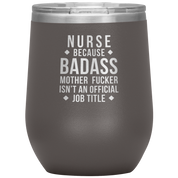 Nurse Gift, Nurse badass, Vacuum Tumbler, Travel mug, Coffee Tumbler, Present for Nurse Colleague