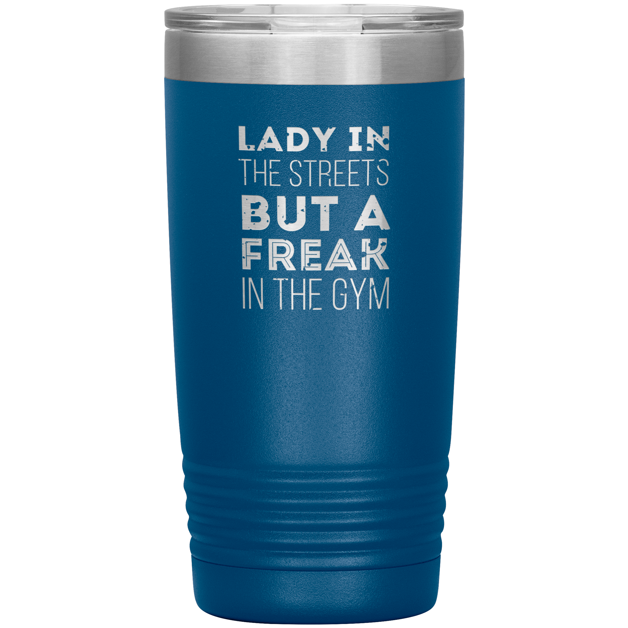 Fitness Gift, Lady in the streets, but a freak in the gym, Tumbler, Travel mug, Coffee Tumbler, Tea Tumbler