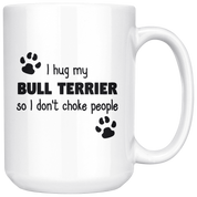 I hug my bull terrier