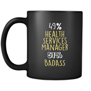 49% Health Services Manager 51% Badass