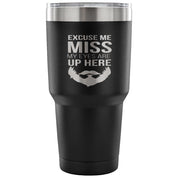 Excuse me, miss, my eyes are up here Tumbler 30oz