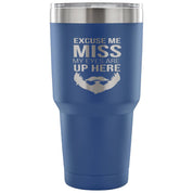 Excuse me, miss, my eyes are up here Tumbler 30oz
